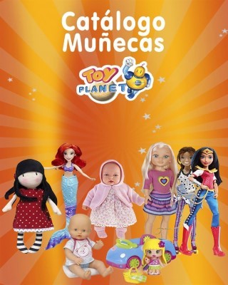 Catalogo Toy Planet Todo en muñecas